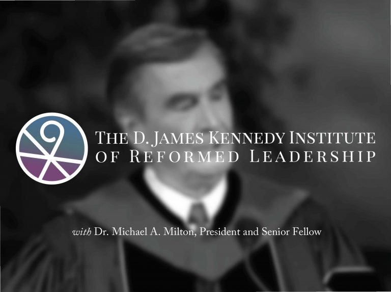 The D. James Kennedy Institute for Reformed Leadership